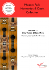Vol 12: Slow Tunes, Old and New (Phoenix Folk Harmony & Duet Series)