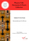 Vol 13: Fun Tunes (Phoenix Folk Harmony & Duet Series)